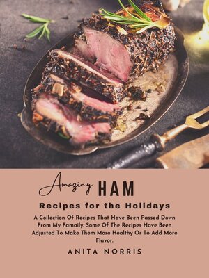cover image of Amazing Ham Recipes for the Holidays
